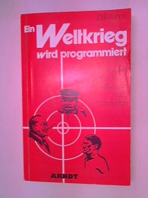 Bild des Verk�ufers f�r Ein Weltkrieg wird programmiert. Hitler, Roosevelt, Stalin: Die Vorgeschichte des 2. Weltkrieges nach Prim�rquellen zum Verkauf von ANTIQUARIAT F�RDEBUCH Inh.Michael Simon