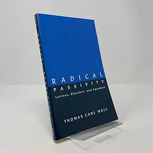 Immagine del venditore per Radical Passivity: Levinas, Blanchot, and Agamben venduto da Southampton Books