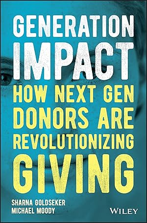 Immagine del venditore per Generation Impact: How Next Gen Donors Are Revolutionizing Giving venduto da Zoom Books East