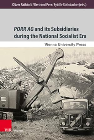 Bild des Verk�ufers f�r PORR AG and its Subsidiaries during the National Socialist Era zum Verkauf von buchversandmimpf2000