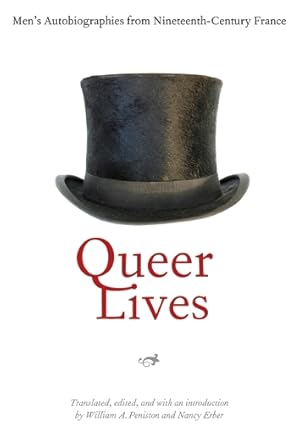 Imagen del vendedor de Queer Lives: Men's Autobiographies from Nineteenth-Century France a la venta por Rarewaves USA
