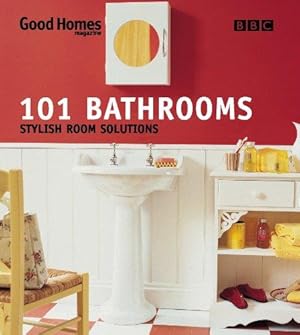 Bild des Verk�ufers f�r Good Homes 101 Bathrooms zum Verkauf von WeBuyBooks