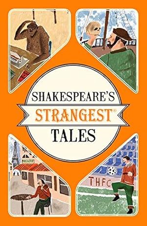 Imagen del vendedor de Shakespeare's Strangest Tales: Extraordinary but true tales from 400 years of Shakespearean theatre a la venta por WeBuyBooks