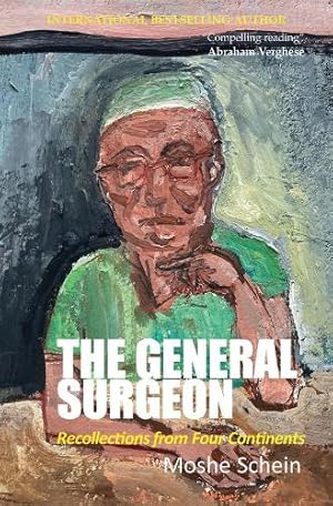 Seller image for The General Surgeon: Recollections from Four Continents for sale by Rarewaves USA