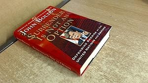 Imagen del vendedor de Surrender Is Not an Option: Defending America at the United Nations a la venta por Aspen Book Co.