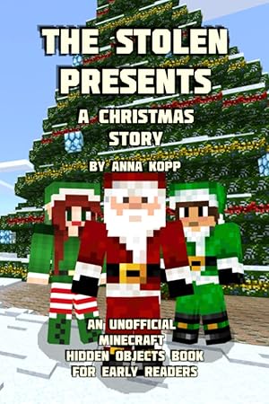 Imagen del vendedor de The Stolen Presents: A Christmas Story: An Unofficial Minecraft Hidden Objects Book for Early Readers a la venta por Goodwill of Colorado