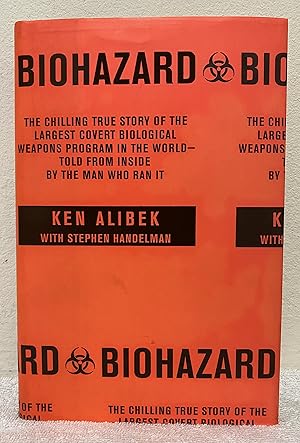 Imagen del vendedor de Biohazard: The Chilling True Story of the Largest Covert Biological Weapons Program in the World--Told from Inside by the Man Who Ran It a la venta por Zoom Books Company