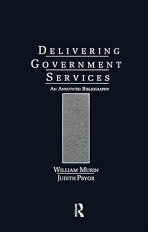 Seller image for Delivering Government Services : An Annotated Bibliography for sale by GreatBookPricesUK