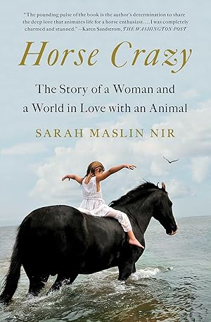 Immagine del venditore per Horse Crazy: The Story of a Woman and a World in Love with an Animal venduto da Greenworld Books