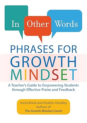 Immagine del venditore per In Other Words: Phrases for Growth Mindset: A Teacher's Guide to Empowering Students through Effective Praise and Feedback venduto da Greenworld Books