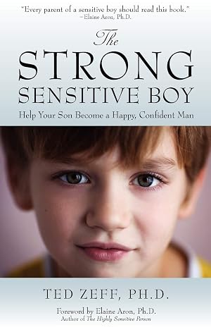 Seller image for The Strong, Sensitive Boy: Help Your Son Become a Happy, Confident Man for sale by Greenworld Books