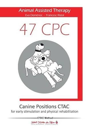 Immagine del venditore per 47 Canine Positions CTAC - Animal Assisted Therapy disponibile per la vendita da Rarewaves USA United