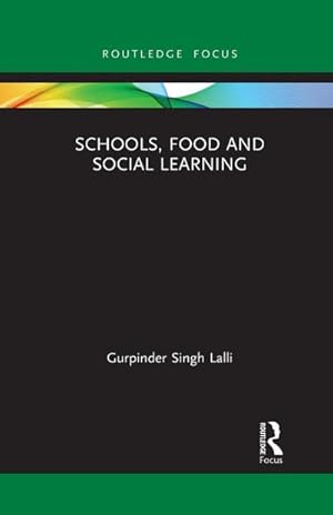 Imagen del vendedor de Schools, Food and Social Learning a la venta por BuchWeltWeit Ludwig Meier e.K.