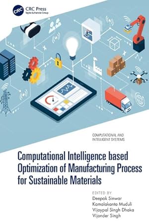 Image du vendeur pour Computational Intelligence based Optimization of Manufacturing Process for Sustainable Materials mis en vente par BuchWeltWeit Ludwig Meier e.K.