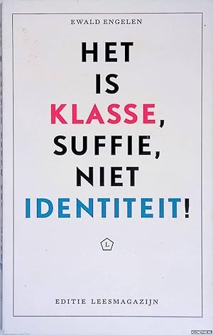 Imagen del vendedor de Het is klasse, suffie, niet identiteit! a la venta por Klondyke