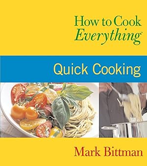Seller image for How to Cook Everything: Quick Cooking for sale by Blue Vase Books