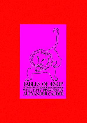 Image du vendeur pour Fables of Aesop According to Sir Roger L'Estrange, with Fifty Drawings by Alexander Calder mis en vente par Zoom Books East