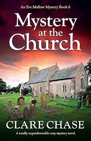 Imagen del vendedor de Mystery at the Church: A totally unputdownable cozy mystery novel (An Eve Mallow Mystery) a la venta por Zoom Books East