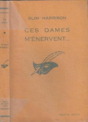 Bild des Verk�ufers f�r Ces dames m'�nervent. zum Verkauf von Librairie Diona