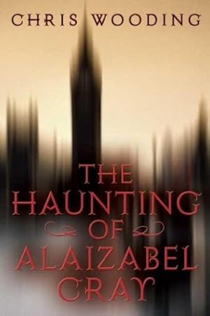 Bild des Verk�ufers f�r The Haunting Of Alaizabel Cray zum Verkauf von Zoom Books East