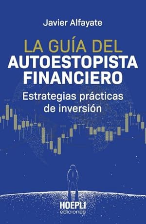 Imagen del vendedor de La gu�a del autoestopista financiero : Estrategias pr�cticas de inversi�n a la venta por AHA-BUCH GmbH