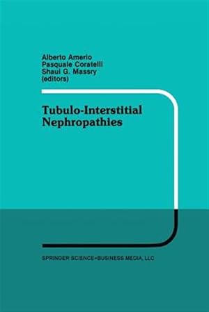 Seller image for Tubulo-Interstitial Nephropathies : Proceedings of the 4th Bari Seminar in Nephrology, Bari, Italy, April 25-28, 1990 for sale by GreatBookPricesUK