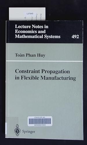 Seller image for Constraint propagation in flexible manufacturing. Lecture notes in economics and mathematical systems. for sale by Antiquariat Bookfarm