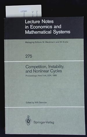 Imagen del vendedor de Competition, instability, and nonlinear cycles. Proceedings of an international conference, New School for Social Research, New York, USA, March 1985. a la venta por Antiquariat Bookfarm