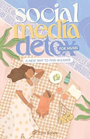 Seller image for Social Media Detox for Mums: A new way to find balance for sale by WeBuyBooks