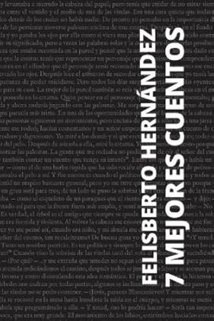 Immagine del venditore per 7 mejores cuentos de Felisberto Hern�ndez venduto da Rarewaves.com USA