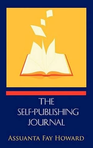 Imagen del vendedor de The Self-Publishing Journal a la venta por Rarewaves.com USA