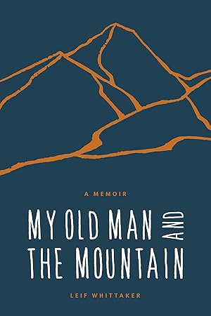 Immagine del venditore per My Old Man and the Mountain: A Memoir venduto da Zoom Books Company