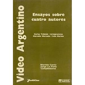 Imagen del vendedor de Video argentino ensayos sobre cuatro autores : Carlos Trilni a la venta por SoferBooks