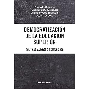 Bild des Verk�ufers f�r Democratizaci�n de la educaci�n superior pol�ticas, actores zum Verkauf von SoferBooks