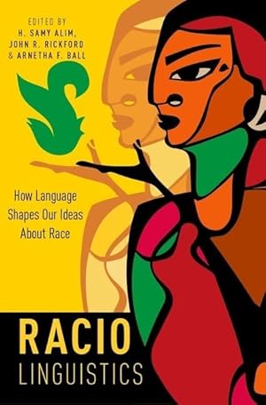 Seller image for Raciolinguistics: How Language Shapes Our Ideas About Race for sale by Goodwill Southern California