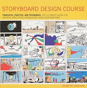 Imagen del vendedor de Storyboard Design Course: Principles, Practice, and Techniques: the Ultimate Guide for Artists, Directors, Producers, and Scriptwriters a la venta por Zoom Books East