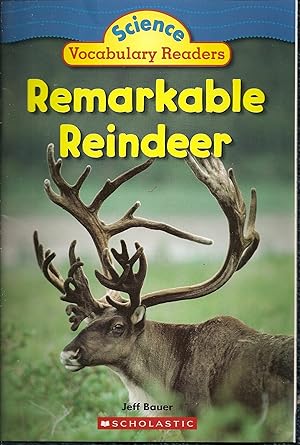 Immagine del venditore per Remarkable Reindeer (Science Vocabulary Readers) venduto da Blue Vase Books