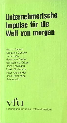 Bild des Verk�ufers f�r Unternehmerische Impulse f�r die Welt von morgen : 6 Vortr�ge, gehalten an d. 34. Wintertagung d. Vereinigung f�r Freies Unternehmertum vom 24. Januar - 26. Januar 1986 in Engelberg. zum Verkauf von books4less (Versandantiquariat Petra Gros GmbH & Co. KG)