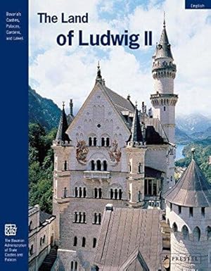 Bild des Verk�ufers f�r Land of Ludwig II (Guide Books on the Heritage of Bavaria & Berlin S.) zum Verkauf von WeBuyBooks