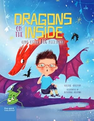 Immagine del venditore per Dragons on the Inside (And Other Big Feelings) venduto da Blue Vase Books