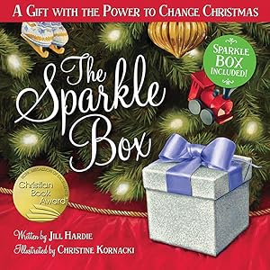 Bild des Verk�ufers f�r Sparkle Box: A Gift with the Power to Change Christmas zum Verkauf von Goodwill Books