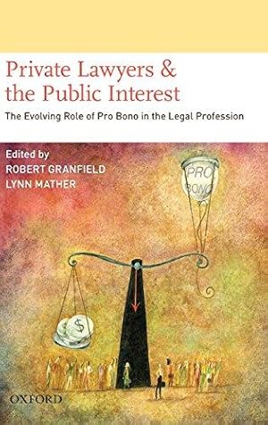 Immagine del venditore per Private Lawyers and the Public Interest: The Evolving Role of Pro Bono in the Legal Profession venduto da WeBuyBooks