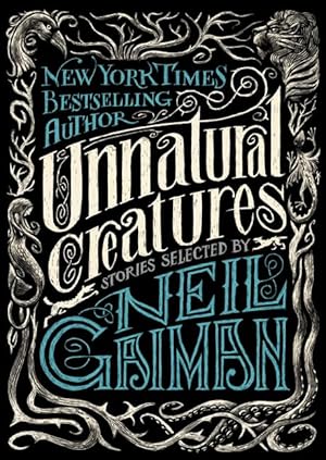 Imagen del vendedor de Unnatural Creatures: Stories Selected by Neil Gaiman a la venta por Goodwill of Colorado