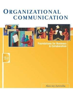 Imagen del vendedor de Organizational Communication: Foundations for Business and Collaboration (with InfoTrac®) a la venta por -OnTimeBooks-