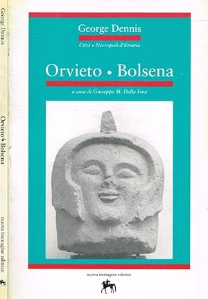 Imagen del vendedor de Libri George Dennis - Orvieto, Bolsena. Citta E Necropoli D'etruria que vende Rarewaves USA United