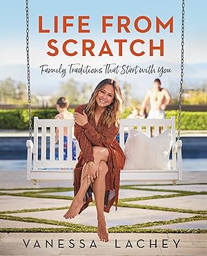 Imagen del vendedor de Life from Scratch: Family Traditions That Start with You �" An Uplifting Motherhood Guide with Recipes, Date Night Ideas, and Perfectly Imperfect Living a la venta por Aspen Book Co.