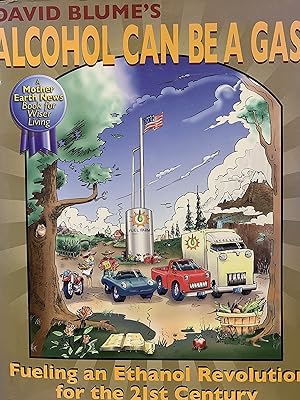 Immagine del venditore per Alcohol Can Be A Gas!: Fueling an Ethanol Revolution for the 21st Century venduto da Zoom Books East