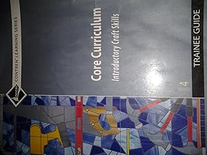 Imagen del vendedor de Core Curriculum: Introductory Craft Skills, Trainee Guide, 4th Edition a la venta por Greenworld Books