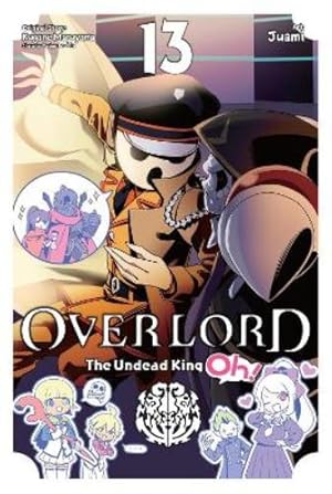 Seller image for Overlord: The Undead King Oh!, Vol. 13 for sale by Rarewaves.com USA