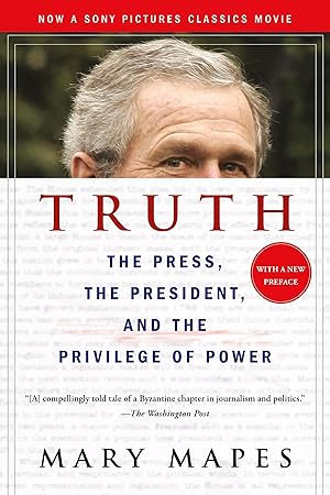 Seller image for Truth: The Press, the President, and the Privilege of Power for sale by Zoom Books Company